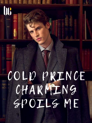 Cold Prince Charming Spoils Me